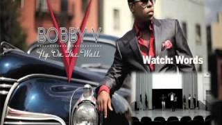 Who would Bobby V be a fly on the wall for? President Obama