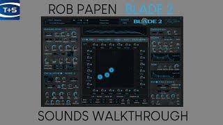 Rob Papen Blade 2 synth plugin - Sounds Walkthrough