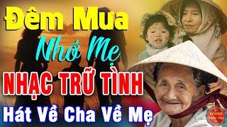 ĐÊM MƯA NHỚ MẸ...10000 Ca Khúc Nhạc Trữ Tình Bất Hủ Vượt Thời Gian Lay Động Triệu Con Tim