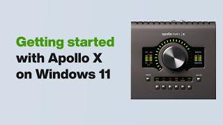 UA Support Getting Started with Apollo X on Windows 11