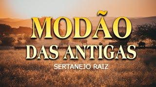 MODÃO DAS ANTIGAS - AS MELHORES  SERTANEJO RAIZ  MODA DE VIOLA - MUNDO SERTANEJO