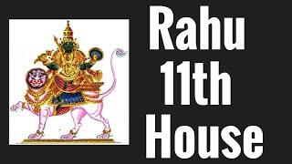 Rahu in Eleventh House North node 11th house