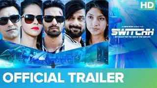 Switchh - Official Trailer I Vikrant Massey  Naren Kumar  Tanvi Vyas  An Eros Now Original Film