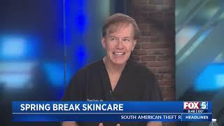 Fox5 - Spring Break Skincare Dos and Donts - March 28 2023