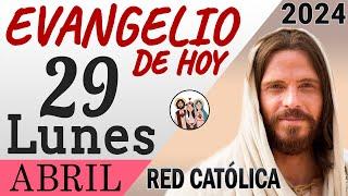 Evangelio de Hoy Lunes 29 de Abril de 2024  REFLEXIÓN  Red Catolica