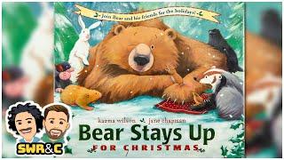 READ ALOUD  Bear Stays Up for Christmas by Karma Wilson