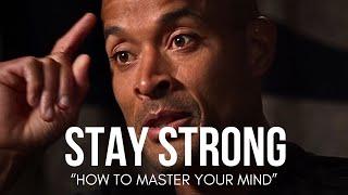 STAY STRONG - David Motivational Speech Develop A Strong Mind And You Will Live A Strong Life.