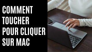 Comment toucher pour cliquer sur Mac