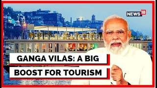 Ganga Vilas Cruise News  PM Modi Ganga Vilas Will Herald A New Age Of Tourism  English News