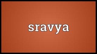 Sravya Meaning