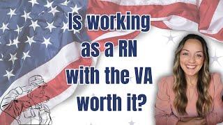 The UPSIDE of working as a Registered Nurse for the VA