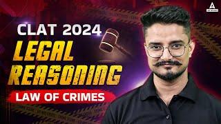 CLAT 2024  Legal Reasoning  Law Of Crimes  CLAT Preparation 2024  Class 1 