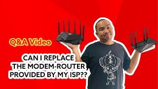 Q&A Can I replace the modem-router provided by internet service provider?  JK Chavez