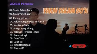 FULL ALBUM YAKIN DALAM DOAalbum perdanamenyentuh hati