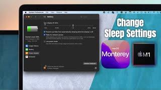 macOS Monterey M1- How To Change Sleep Time Settings Stop Automatically Sleeping