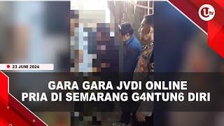 GARA GARA JUDI ONLINE  PRIA DI SEMARANG GANTUNG DIRI  U-NEWS