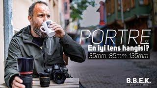 Portre Hangi Lensle Çekilir? 35mm 85mm 135mm - Bahattin Akgüngör