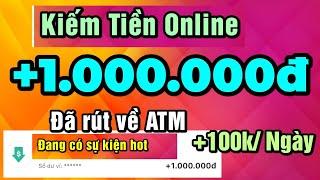 App kiếm tiền online miễn phí rút +1.000.000đ về atm cực uy tín với cách kiếm tiền online 2024