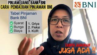 CARA PINJAM UANG DI BANK BNI TERBARU SYARAT PINJAM UANG BANK BNI BISA PILIH PINJAMAN TANPA JAMINAN