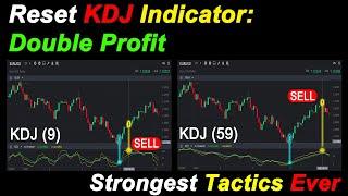 KDJ indicator trading strategy Reset length Double profit Strongest Tactics Ever