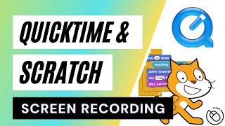 Screen Recording your Scratch Project with Apple Quicktime