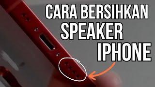 Cara Membersihkan Speaker iPhone Terbaru