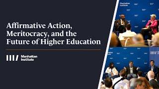 Affirmative Action Meritocracy and the Future of Higher Education