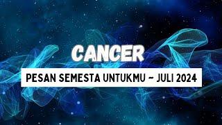  CANCER  PESAN SEMESTA UNTUKMU JULI 2024  Yakini Bahwa Diri Kamu Unik Istimewa dan Berdaya 