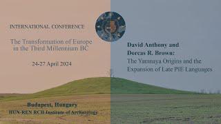 David Anthony and Dorcas R. Brown The Yamnaya Origins and the Expansion of Late PIE Languages