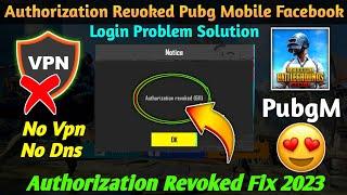 authorization revoked pubg mobile facebook  Authorization Revoked bgmi  Pubg Mobile login problem