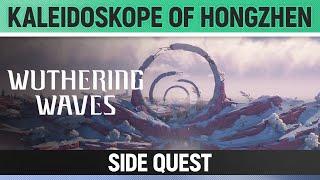Wuthering Waves - Kaleidoskope of Hongzhen - Side Quest Walkthrough