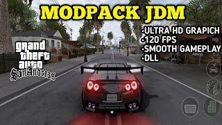 ini yang terbaik ModPack JDM 120FPS Ultra HD  GTA San Andreas - android