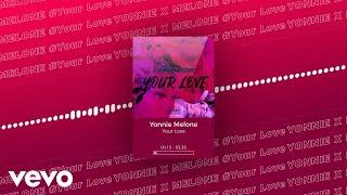 YONNIE MELONE - Your Love