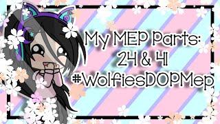 My MEP Parts 24 & 41 #WolfiesDOPMep