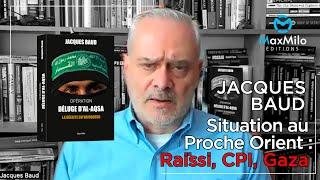 Jacques Baud - Situation à Gaza  Raissi CPI Rafa