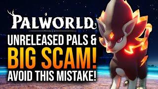 Palworld - BIG SCAM & UNRELEASED PALS IN PATCH 0.1.5.1