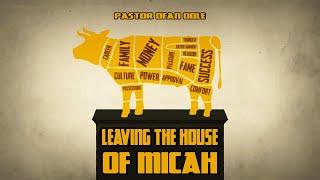 Dean Odle EU - Sermon - Leaving the House of Micah