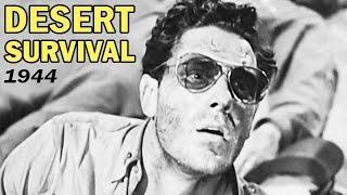 How to Survive in the Desert  Desert Survival Training Film  USAAF  1944