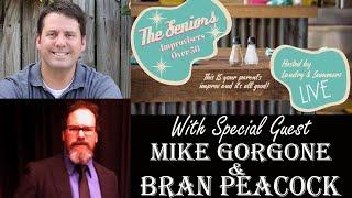 The Seniors Improv Comedy with special guest Mike Gorgone & Bran Peacock