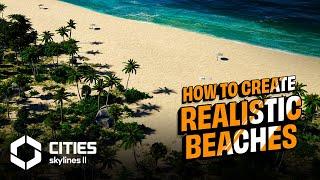How to create REALISTIC BEACHES in CITIES SKYLINES 2  Detailing - EP 05