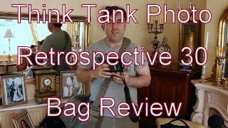 Retrospective 30 Think Tank Photo Shoulder-Type Camera Bag Review