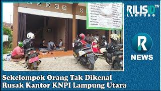 Sekelompok Orang Tak Dikenal Rusak Kantor DPD KNPI Lampung Utara