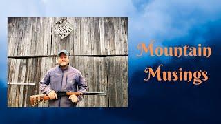 Mountain Musings on Firearms Freedom and Faith