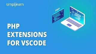 PHP Extensions For VSCode  How To Install PHP Extension In Visual Studio Code  Simplilearn