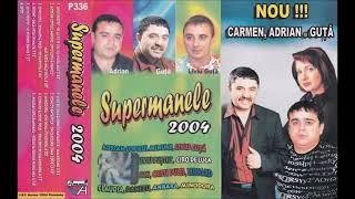 Supermanele - o selectie manele vechi din 2004