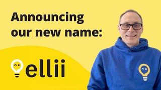 Announcing Our New Name Ellii