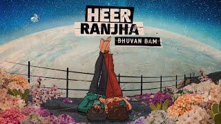 Heer Ranjha - Bhuvan Bam  Official Music Video 