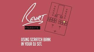 How to use Scratch Bank in your DJ set.