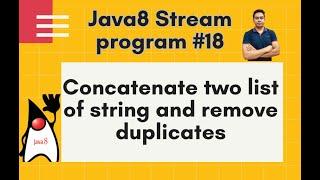 Java8 Streams Interview Question-18-Concatenate two list of strings & remove duplicates -by Naren