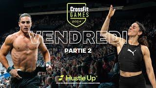 Vendredi  Jour 2 - PARTIE 2 - Individuels et Equipes — 2024 CrossFit Games